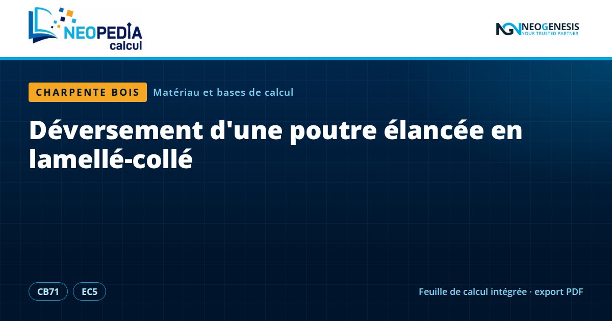 NEOPEDIA Calcul : Déversement d'une poutre élancée en lamellé-collé