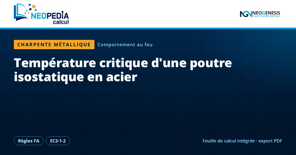 NEOPEDIA Calcul : Température critique d'une poutre isostatique en acier