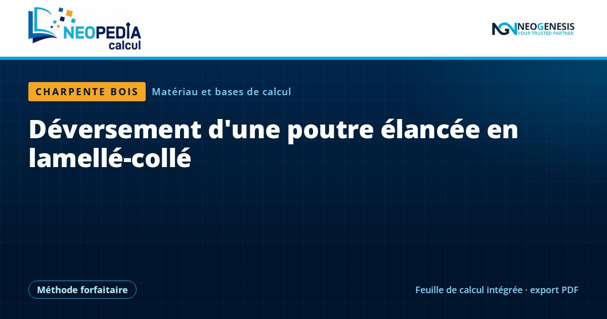 Déversement d'une poutre élancée en lamellé-collé : NEOPEDIA Calcul